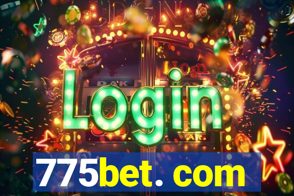 775bet. com